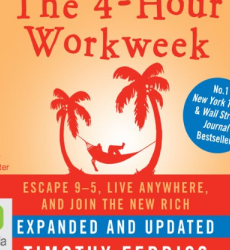 The 4-Hour Work Week: Escape 9-5, Live Anywhere, and Join the New Rich